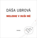 Kniha: Melodie v duši mé (Dáša Urbová). Sursum, 2020 Kniha: Melodie v duši mé (Dáša Urbová). Sursum, 2020