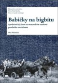 Kniha: Babičky na bigbítu (Otto Polouček). Muni Press, 2020 Kniha: Babičky na bigbítu (Otto Polouček). Muni Press, 2020