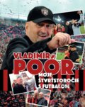 Kniha: Moje štvrťstoročie s futbalom (Vladimír Poór). Ottovo nakladateľstvo, 2021 Kniha: Moje štvrťstoročie s futbalom (Vladimír Poór). Ottovo nakladateľstvo, 2021