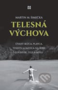 Telesná výchova - Martin M. Šimečka, N Press, 2020