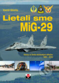 Kniha: Lietali sme MIG-29 (Kamil Glovňa). Magnet Press, 2020 Kniha: Lietali sme MIG-29 (Kamil Glovňa). Magnet Press, 2020