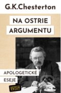 Kniha: Na ostrie argumentu (Gilbert Keith Chesterton). Zabudnuté knihy, 2020 Kniha: Na ostrie argumentu (Gilbert Keith Chesterton). Zabudnuté knihy, 2020
