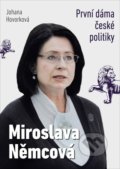Kniha: Miroslava Němcová - První dáma České politiky (Johana Hovorková). Free Czech Media, 2020 Kniha: Miroslava Němcová - První dáma České politiky (Johana Hovorková). Free Czech Media, 2020