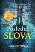 Kniha: Poslední slova (Linda Green). Bookmedia, 2021 Kniha: Poslední slova (Linda Green). Bookmedia, 2021