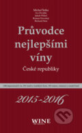 Kniha: Průvodce nejlepšími víny České republiky 2015-2016 (Ivo Dvořák). Yacht, 2015 Kniha: Průvodce nejlepšími víny České republiky 2015-2016 (Ivo Dvořák). Yacht, 2015