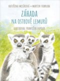 Kniha: Záhada na ostrově lemurů (Kateřina Misíková a Martin Vobruba). Nava, 2020 Kniha: Záhada na ostrově lemurů (Kateřina Misíková a Martin Vobruba). Nava, 2020