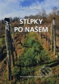 Kniha: Stĺpky po našem 2014-2020 (Lajo Slimák). Občianske združenie 5P, 2020 Kniha: Stĺpky po našem 2014-2020 (Lajo Slimák). Občianske združenie 5P, 2020