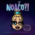 Hudební CD: Dominika Mirgová: Noačo?! (Merch). Merch, 2020 Hudební CD: Dominika Mirgová: Noačo?! (Merch). Merch, 2020