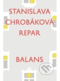 Kniha: Balans (Stanislava Chrobáková Repar). Slovenské literárne centrum, 2020 Kniha: Balans (Stanislava Chrobáková Repar). Slovenské literárne centrum, 2020