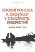 Osobní pohoda a osobnost v celoživotní perspektivě - Marek Blatný, Academia, 2020
