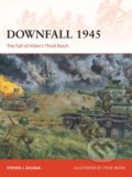 Downfall 1945 - Steven J. Zaloga, Steve Noon (ilustrátor), Osprey Publishing, 2016