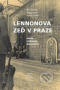 Kniha: Lennonova zeď v Praze (Filip Pospíšil, Petr Blažek a Roman Laube). Muzeum paměti XX.století, 2020 Kniha: Lennonova zeď v Praze (Filip Pospíšil, Petr Blažek a Roman Laube). Muzeum paměti XX.století, 2020