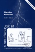 Kniha: Jak žít s neurózou (Stanislav Kratochvíl), 2020 Kniha: Jak žít s neurózou (Stanislav Kratochvíl), 2020