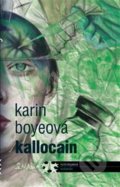 Kniha: Kallocain (Karin Boyeová). Maťa, 2020 Kniha: Kallocain (Karin Boyeová). Maťa, 2020