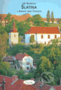 Kniha: Slatina u Kralup nad Vltavou (Jiří Kopecký). Sláfka, 2004 Kniha: Slatina u Kralup nad Vltavou (Jiří Kopecký). Sláfka, 2004