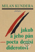 Kniha: Jakub a jeho pán (Milan Kundera). Atlantis, 2020 Kniha: Jakub a jeho pán (Milan Kundera). Atlantis, 2020