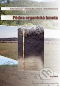 Kniha: Pôdna organická hmota (Erika Tobiašová). Slovenská poľnohospodárska univerzita v Nitre, 2016 Kniha: Pôdna organická hmota (Erika Tobiašová). Slovenská poľnohospodárska univerzita v Nitre, 2016