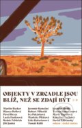 Kniha: Objekty v zrcadle jsou blíž, než se zdají být (Bianca Bellová, Jaroslav Rudiš, Kateřina Tučková, Lucie Faulerová, Markéta Pilátová a Pavel Brycz). Odeon CZ, 2020 Kniha: Objekty v zrcadle jsou blíž, než se zdají být (Bianca Bellová, Jaroslav Rudiš, Kateřina Tučková, Lucie Faulerová, Markéta Pilátová a Pavel Brycz). Odeon CZ, 2020