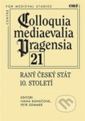 Kniha: Raný český stát 10. století (Ivana Boháčová a Petr Sommer). Filosofia, 2020 Kniha: Raný český stát 10. století (Ivana Boháčová a Petr Sommer). Filosofia, 2020