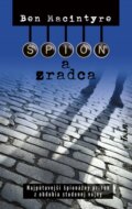 E-kniha: Špión a zradca (Ben Macintyre), 2021 E-kniha: Špión a zradca (Ben Macintyre), 2021