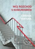 Kniha: Můj rozchod s komunismem (Cândida Ventura). Ústav pro studium totalitních režimů, 2020 Kniha: Můj rozchod s komunismem (Cândida Ventura). Ústav pro studium totalitních režimů, 2020