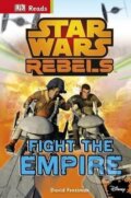 Kniha: Star Wars - Rebels Fight The Empire! (David Fentiman). Dorling Kindersley, 2016 Kniha: Star Wars - Rebels Fight The Empire! (David Fentiman). Dorling Kindersley, 2016