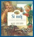 Si môj - Max Lucado, Sergio Martinez (ilustrátor), Porta Libri, 2020