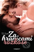 Kniha: Za hranicami rozkoše (T.J. Lex). Marenčin PT, 2020 Kniha: Za hranicami rozkoše (T.J. Lex). Marenčin PT, 2020