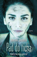 Kniha: Pád do ticha (Martina Jakubová). Motýľ, 2021 Kniha: Pád do ticha (Martina Jakubová). Motýľ, 2021