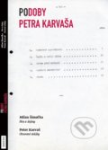 Kniha: Podoby Petra Karvaša (Peter Karvaš). Divadelní ústav, 2020 Kniha: Podoby Petra Karvaša (Peter Karvaš). Divadelní ústav, 2020
