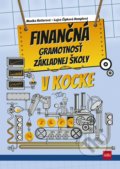 Kniha: Finančná gramotnosť základnej školy v kocke (Lujza Čipková-Hamplová a Monika Reiterová), 2021 Kniha: Finančná gramotnosť základnej školy v kocke (Lujza Čipková-Hamplová a Monika Reiterová), 2021