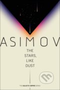 Kniha: The Stars, Like Dust (Isaac Asimov). Random House, 2020 Kniha: The Stars, Like Dust (Isaac Asimov). Random House, 2020