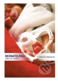 Kniha: Neonatológia nielen pre medikov (Katarína Maťašová). Tlačiareň P+M, 2020 Kniha: Neonatológia nielen pre medikov (Katarína Maťašová). Tlačiareň P+M, 2020