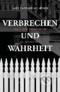 Kniha: Verbrechen und Wahrheit (Alex Marzano-Lesnevich). Ars Edition, 2020 Kniha: Verbrechen und Wahrheit (Alex Marzano-Lesnevich). Ars Edition, 2020