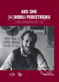 Kniha: Ako sme (ne)robili perestrojku (Emil Polák), 2020 Kniha: Ako sme (ne)robili perestrojku (Emil Polák), 2020
