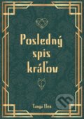 E-kniha: Posledný spis kráľov (Tanya Elen) E-kniha: Posledný spis kráľov (Tanya Elen)