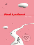 Kniha: Básně k pohlazení (Petr Urban). Epocha, 2021 Kniha: Básně k pohlazení (Petr Urban). Epocha, 2021