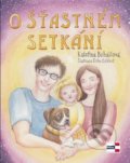 Kniha: O šťastném setkání (Kateřina Boháčová). KRIGL, 2021 Kniha: O šťastném setkání (Kateřina Boháčová). KRIGL, 2021