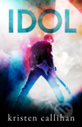 Kniha: Idol (Kristen Callihan). Baronet, 2021 Kniha: Idol (Kristen Callihan). Baronet, 2021