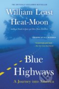 Kniha: Blue Highways (William Least Heat Moon). Back Bay Books, 1999 Kniha: Blue Highways (William Least Heat Moon). Back Bay Books, 1999