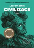 Kniha: Civilizace (Laurent Binet). Argo, 2021 Kniha: Civilizace (Laurent Binet). Argo, 2021