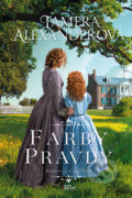 Kniha: Farby pravdy (Tamera Alexander), 2021 Kniha: Farby pravdy (Tamera Alexander), 2021