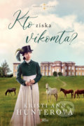 Kniha: Kto získa vikomta? (Kristi Ann Hunter), 2021 Kniha: Kto získa vikomta? (Kristi Ann Hunter), 2021