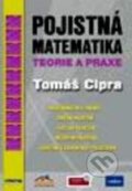 Kniha: Pojistná matematika (Tomáš Cipra). Ekopress, 2009 Kniha: Pojistná matematika (Tomáš Cipra). Ekopress, 2009