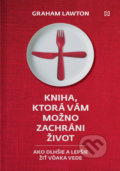 Kniha: Kniha, ktorá vám možno zachráni život (Graham Lawton), 2021 Kniha: Kniha, ktorá vám možno zachráni život (Graham Lawton), 2021