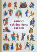 Kniha: Príbehy Svätého písma pre deti (Slovenská biblická spoločnosť). Slovenská biblická spoločnosť, 2020 Kniha: Príbehy Svätého písma pre deti (Slovenská biblická spoločnosť). Slovenská biblická spoločnosť, 2020