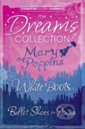 Kniha: Essential Modern Classics Dreams Collection (Noel Streatfeild a P.L. Travers). HarperCollins, 2010 Kniha: Essential Modern Classics Dreams Collection (Noel Streatfeild a P.L. Travers). HarperCollins, 2010