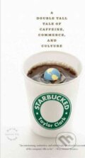Kniha: Starbucked (Taylor Clark). Little, Brown, 2008 Kniha: Starbucked (Taylor Clark). Little, Brown, 2008