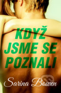 Kniha: Když jsme se poznali (Sarina Bowen). Baronet, 2021 Kniha: Když jsme se poznali (Sarina Bowen). Baronet, 2021