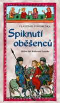 Kniha: Spiknutí oběšenců (Vlastimil Vondruška), 2021 Kniha: Spiknutí oběšenců (Vlastimil Vondruška), 2021